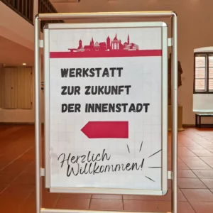 Bildaufsteller "Werksatt zur Zukunft der Innenstadt"