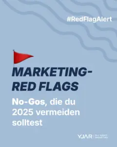 Marketing Fehler, Red Flags im Marketing, typische Marketing-Fehler