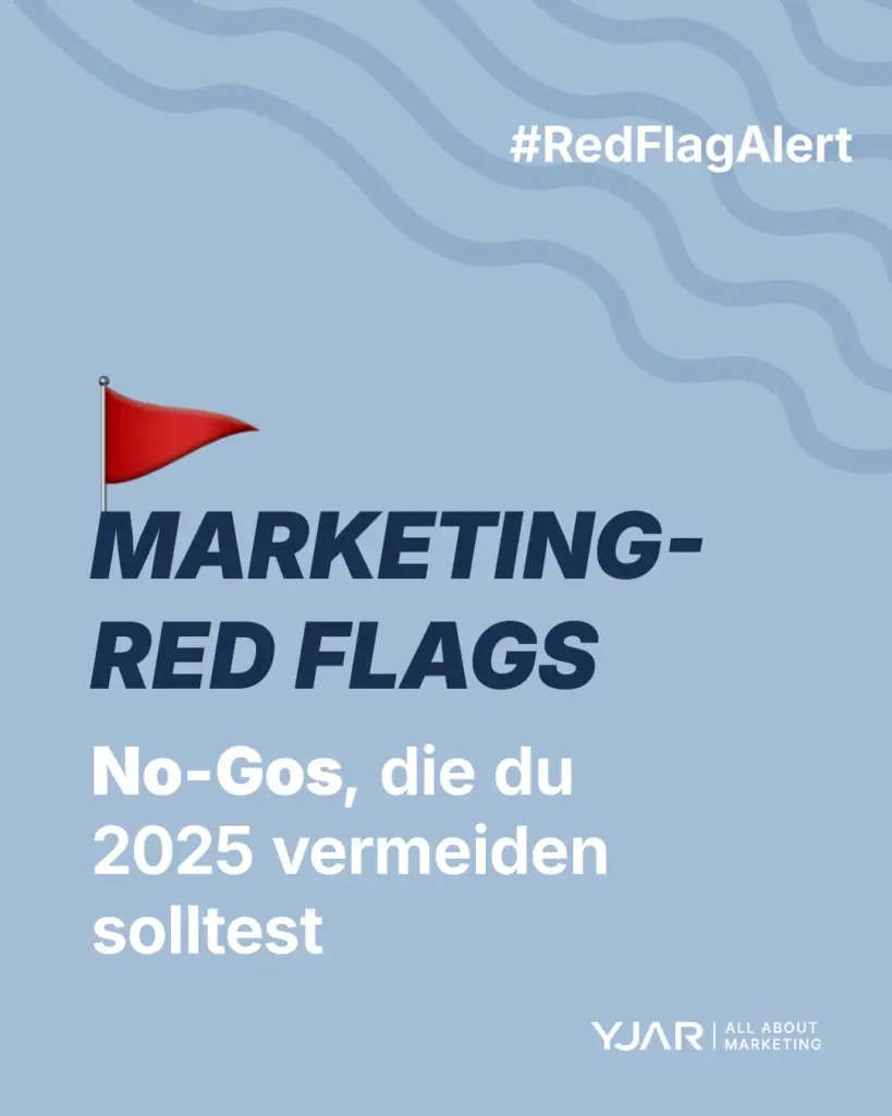 Marketing Fehler, Red Flags im Marketing, typische Marketing-Fehler